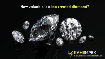 How valuable is a lab created diamond?
