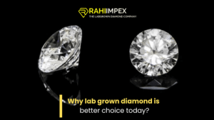 Why-lab-grown-diamond-is-better-choice-today