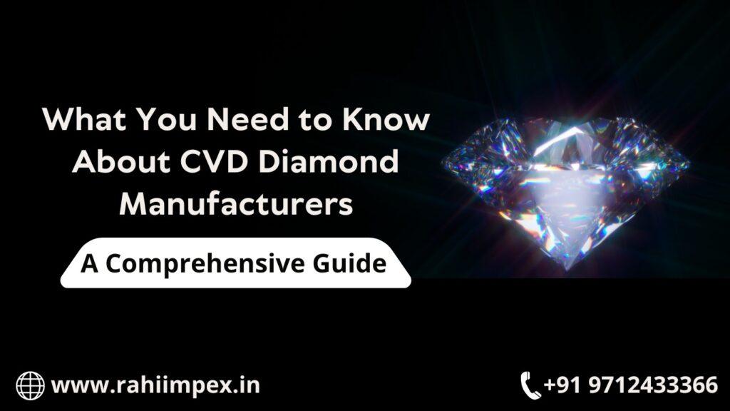 CVD Diamond Manufacturers