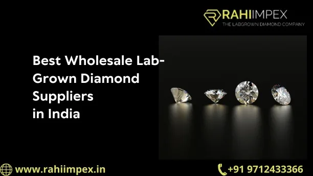 Best Wholesale Lab-Grown Diamond Suppliers in India